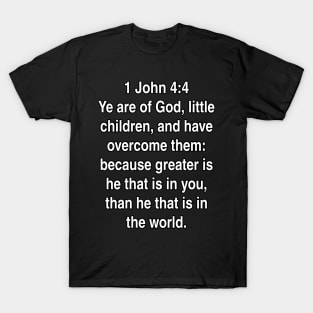 1 John 4:4  Bible Verse Typography KJV T-Shirt